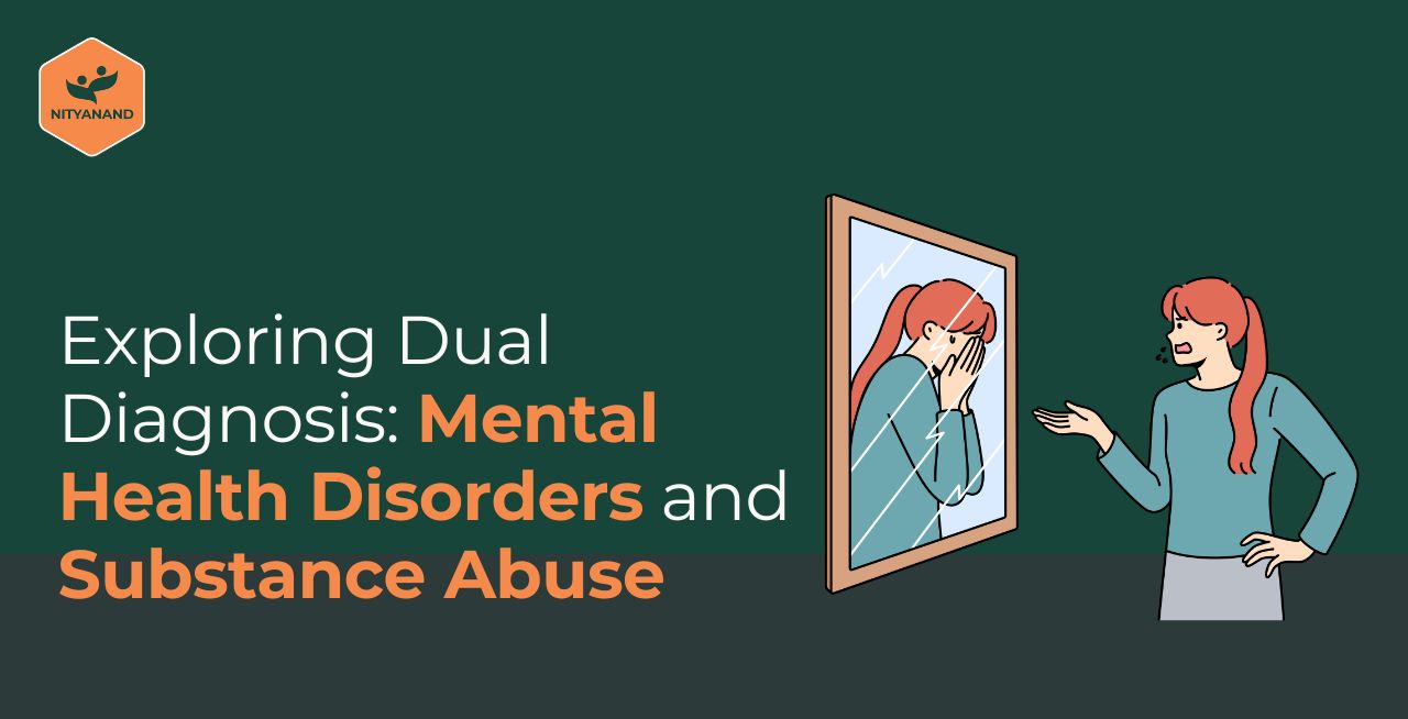 Exploring Dual Diagnosis: Mental Health Disorders and Substance Abuse