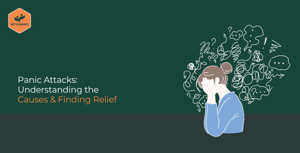 causes & finding relief from panic attacks