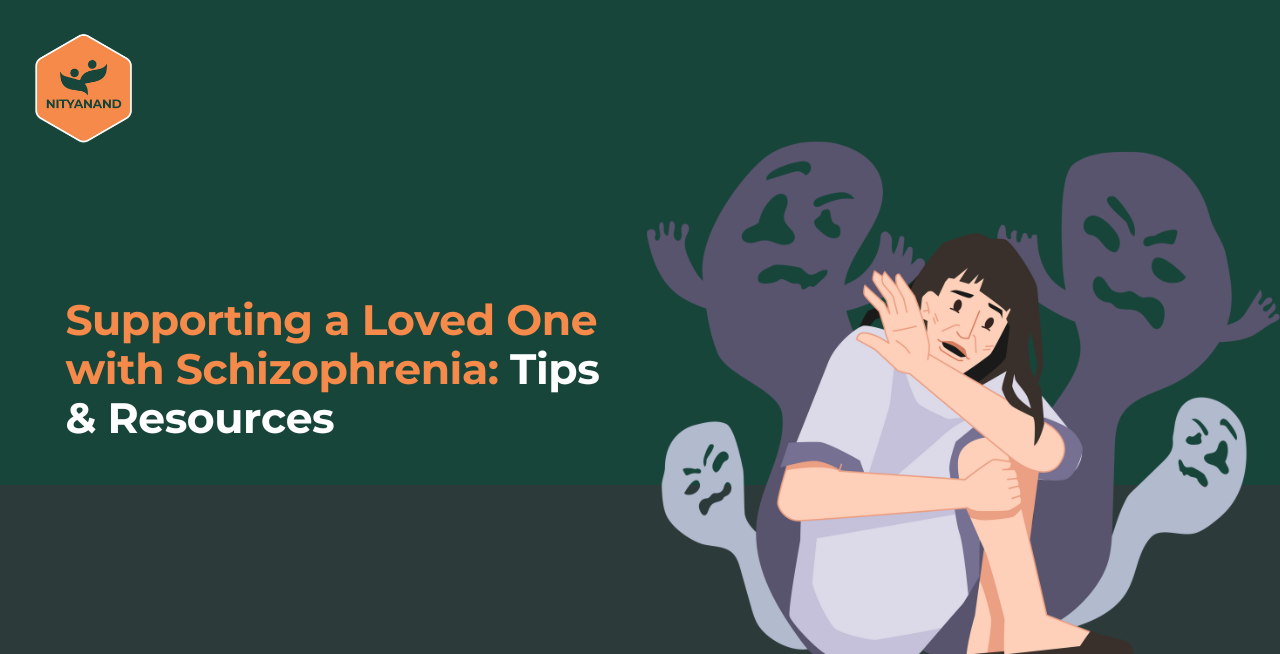 Supporting a Loved One with Schizophrenia: Tips & Resources